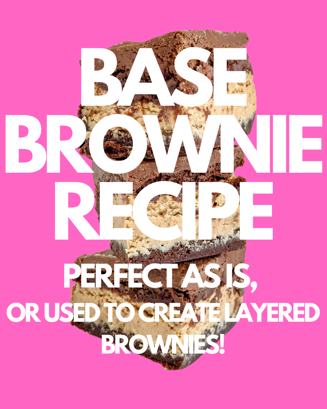 Base Brownie Recipe